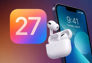 iOS 27 Güncellemesi AirPods Deneyimini Baştan Sona Değiştirebilir